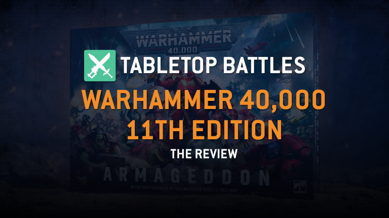 Tabletop Battles Reviews: Warhammer 40k 11th Edition