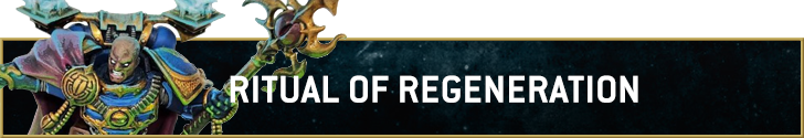Initial Ritual 11th Edition Detachment Focus: Ritual of Regeneration (Updated July 30 ...